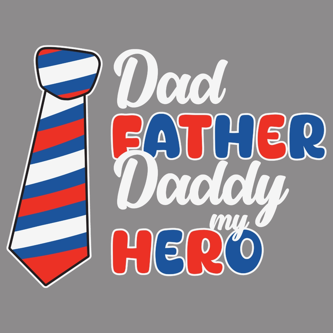 Dad Father Daddy - My Hero - Image 2