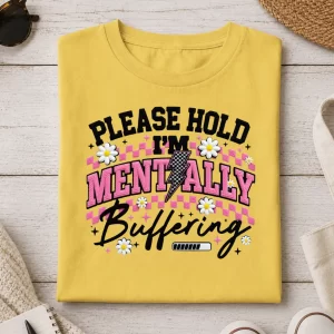Please Hold I'm Mentally Buffering