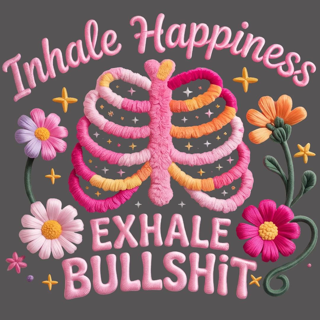 Inhale Happiness, Exhale Bullshit - Image 2