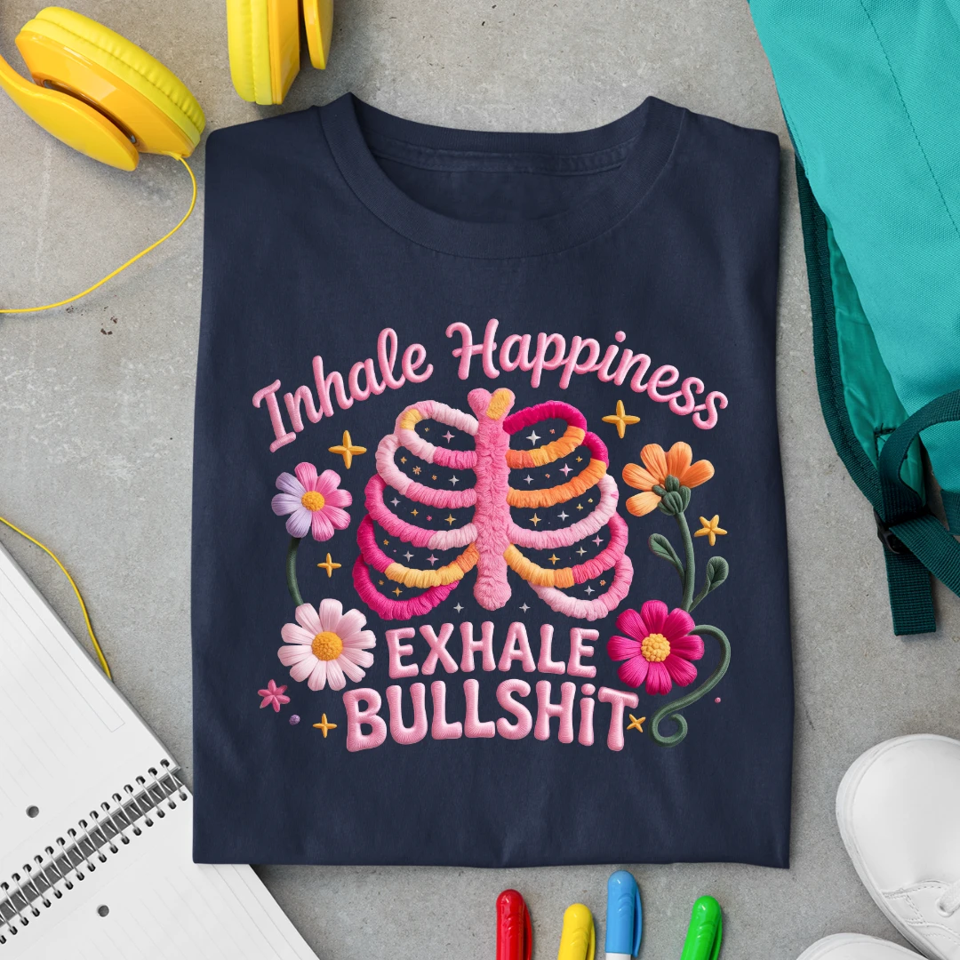 Inhale Happiness, Exhale Bullshit