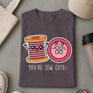 You're Sew Cute!